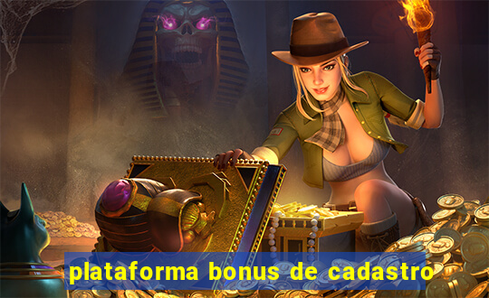 plataforma bonus de cadastro